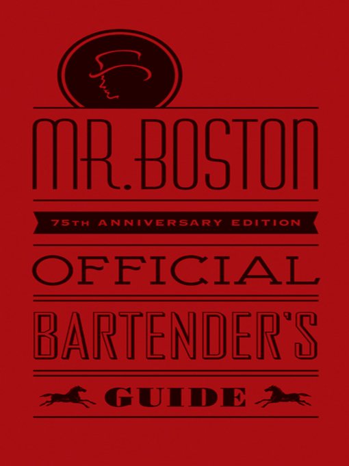 Title details for Mr. Boston Official Bartender's Guide by Mr. Boston - Available